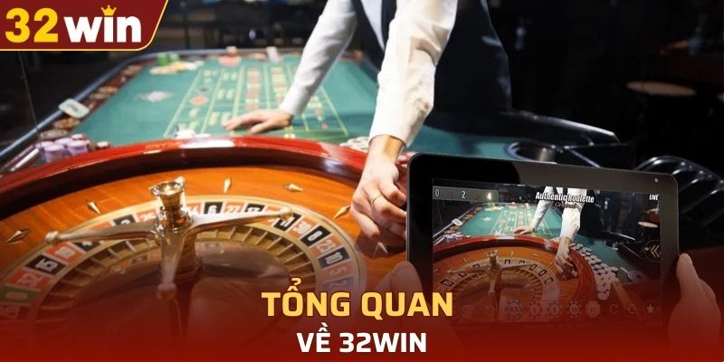 Khám phá tổng quan về cổng game 32WIN